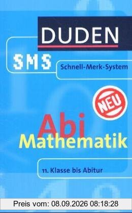 Abi Mathematik. Duden SMS. 11. Klasse bis Abitur (Lernmaterialien)