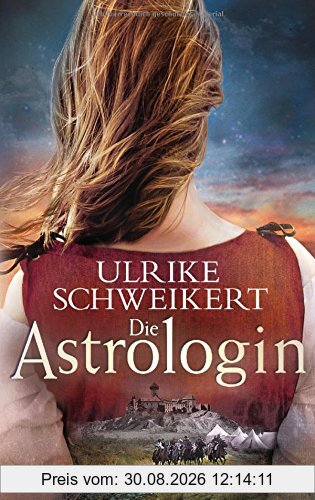 Die Astrologin: Historischer Roman