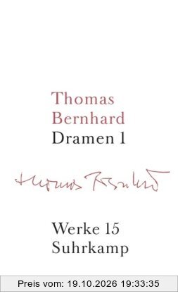 Werke in 22 Bänden: Band 15: Dramen I: Die Rosen der Einöde. Der Berg. Ein Fest für Boris. Der Ignorant und der Wahnsinnige. Die …