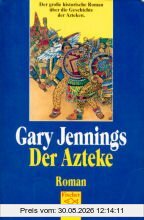 Der Azteke. Roman.