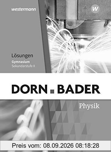 Dorn / Bader Physik SII - Ausgabe 2020 Baden-Württemberg: Lösungen (Dorn / Bader Physik SII, 2)