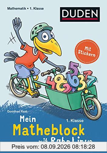 Mein Matheblock mit Rabe Linus - 1. Klasse: Mit Stickern (Einfach lernen mit Rabe Linus)