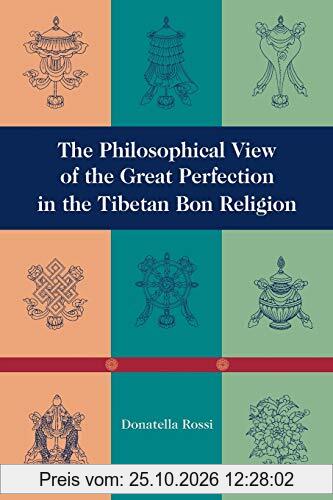 The Philosophical View of the Great Perfection in the Tibetan Bon Religion (Tibetan Buddhist Philosophy)