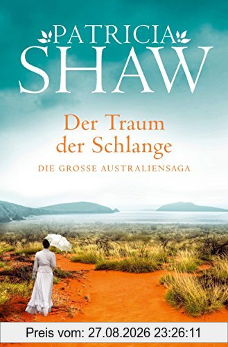Der Traum der Schlange: Die große Australiensaga (Knaur TB)