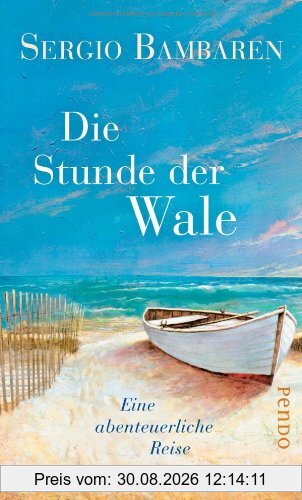 Die Stunde der Wale: Eine abenteuerliche Reise