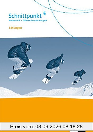 Schnittpunkt Mathematik / Differenzierende Ausgabe ab 2017: Schnittpunkt Mathematik / Lösungen 5. Schuljahr: Differenzierende Ausgabe ab 2017