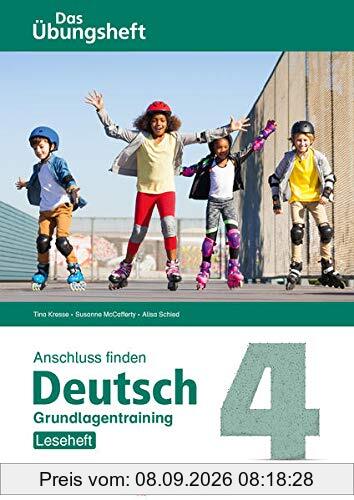 Anschluss finden / Deutsch 4 – Das Übungsheft – Grundlagentraining: Leseheft: Grundlagentraining Klasse 4