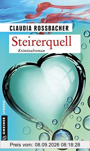 Steirerquell: Sandra Mohrs achter Fall (Kriminalromane im GMEINER-Verlag)
