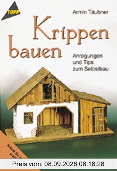 Krippen bauen. Anregungen und Tips zum Selbstbau