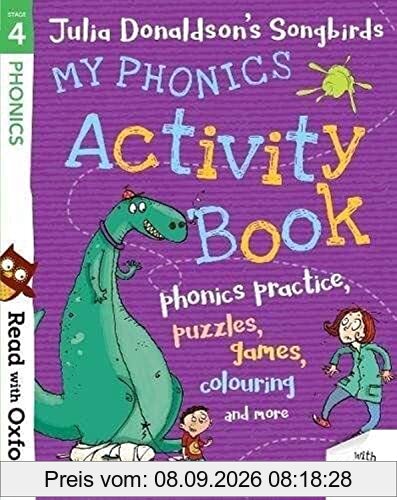 Read with Oxford: Stage 4: Julia Donaldson's Songbirds: My Phonics Activity Book