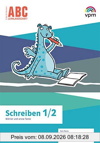 ABC-Lernlandschaft 1/2: Arbeitsheft Schreiben Klasse 1/2 (ABC-Lernlandschaft. Ausgabe ab 2019)