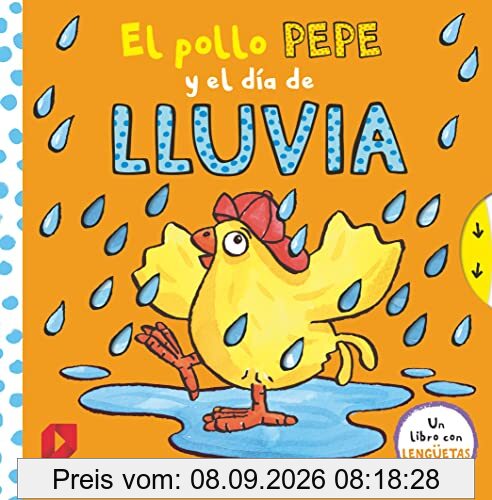El pollo Pepe y el día de lluvia: El pollo Pepe y el dia de lluvia (El pollo Pepe y sus amigos)