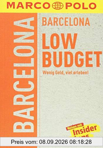 MARCO POLO Reiseführer LowBudget Barcelona: Wenig Geld, viel erleben! (MARCO POLO LowBudget)