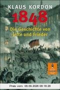 1848: Die Geschichte von Jette und Frieder. Roman (Gulliver)