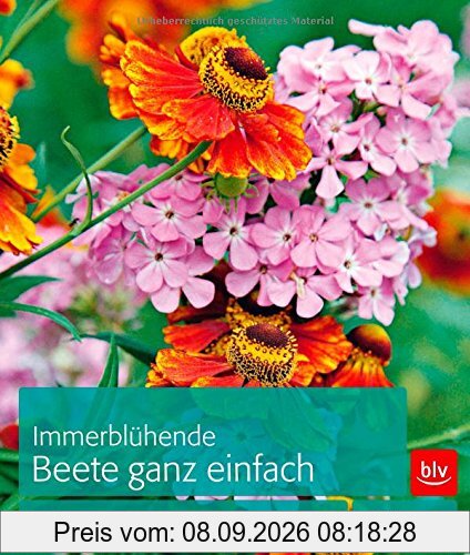 Immerblühende Beete ganz einfach: Individuell gestalten rund ums Jahr