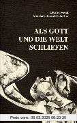 Otto Schwerdt Als Gott Und Die Welt Schliefen