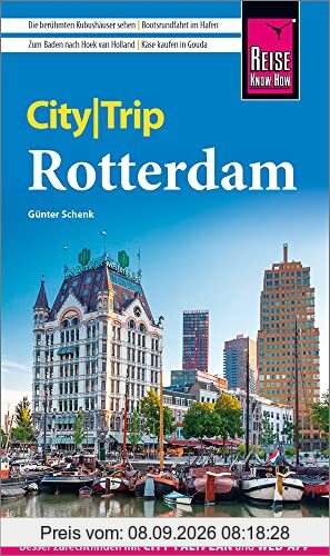 Reise Know-How CityTrip Rotterdam: Reiseführer mit Stadtplan und kostenloser Web-App