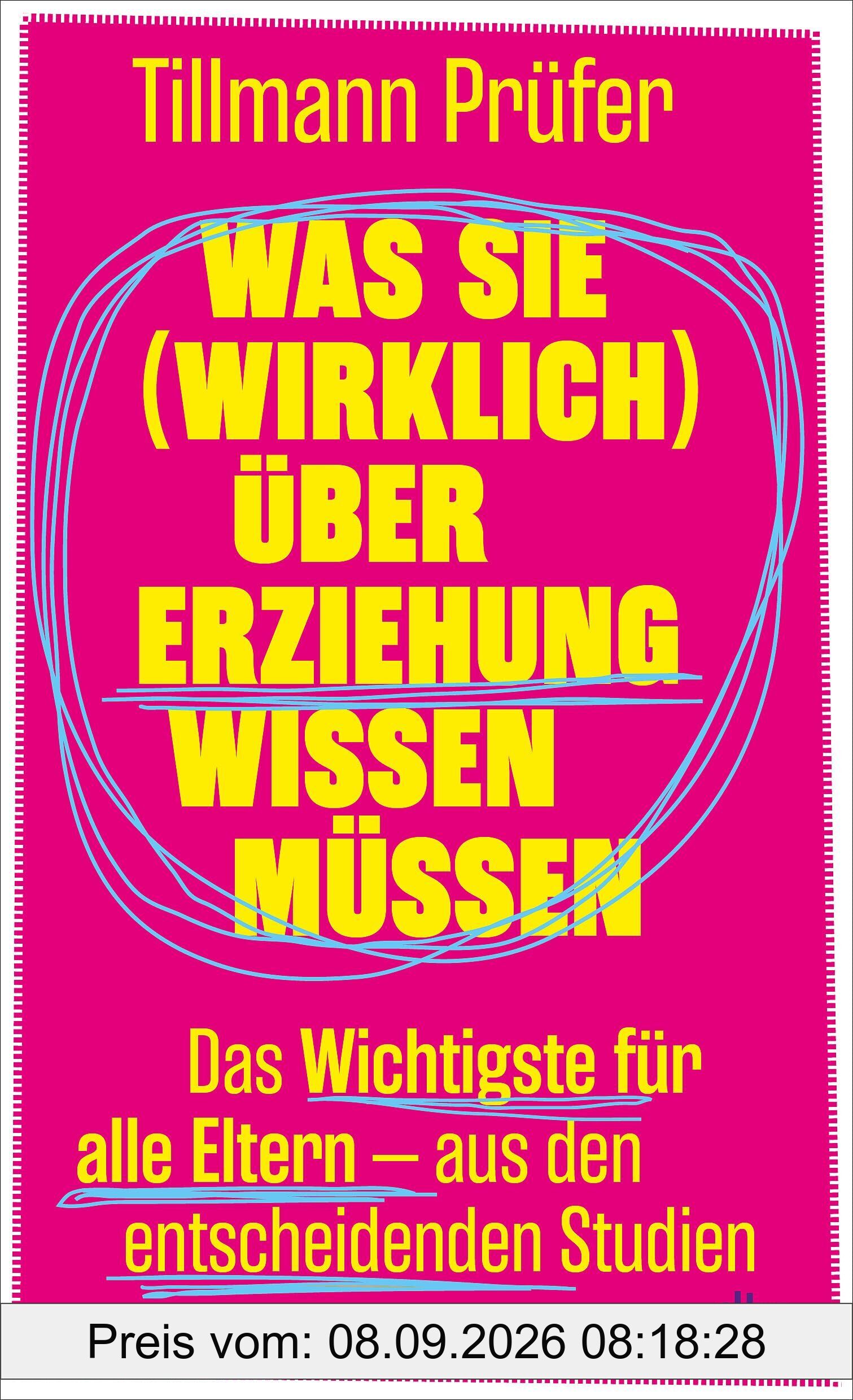 Was Sie (wirklich) über Erziehung wissen müssen