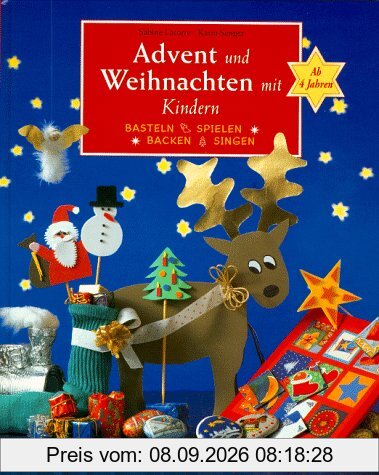 Advent und Weihnachten mit Kindern. Basteln, Spielen, Backen, Singen. Ab 4 Jahren.