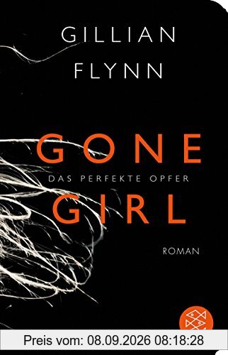 Gone Girl - Das perfekte Opfer: Roman (Fischer TaschenBibliothek)