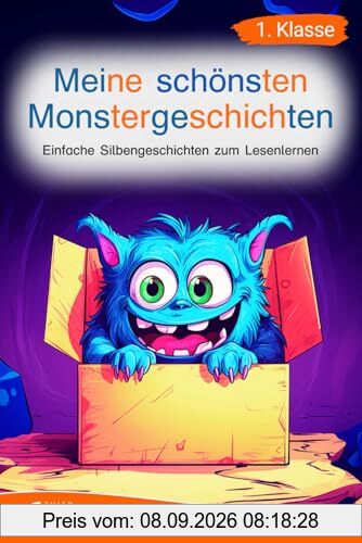 Silbenbuch 1. Klasse - Meine schönsten Monstergeschichten: Einfache Silbengeschichten zum Lesenlernen für Kinder ab 6 Jahren