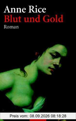 Blut und Gold: Roman