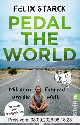 Pedal the World: Mit dem Fahrrad um die Welt | Das Buch zur erfolgreichen Doku