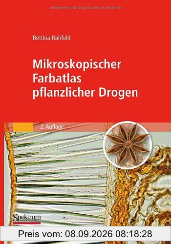 Mikroskopischer Farbatlas pflanzlicher Drogen