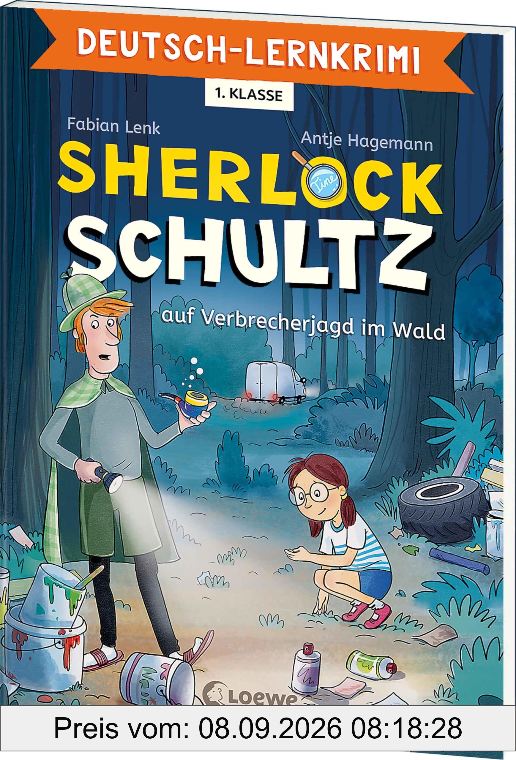 Deutsch-Lernkrimi - Sherlock Schultz auf Verbrecherjagd im Wald: Komm mit auf Spurensuche - Deutsch-Lernkrimi zum Trainieren des Wissens aus der 1. Klasse (Loewe Lernkrimis)
