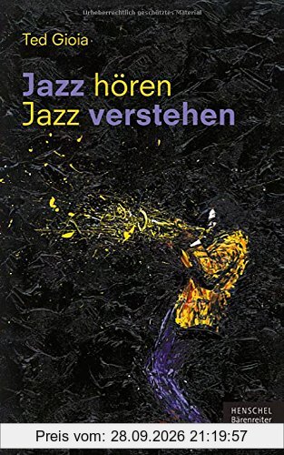 Jazz hören - Jazz verstehen: Aus dem Englischen von Sven Hiemke