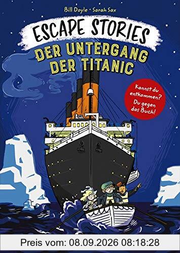 Escape Stories - Der Untergang der Titanic: Escape Game-Geschichte für Kinder ab 8 Jahre