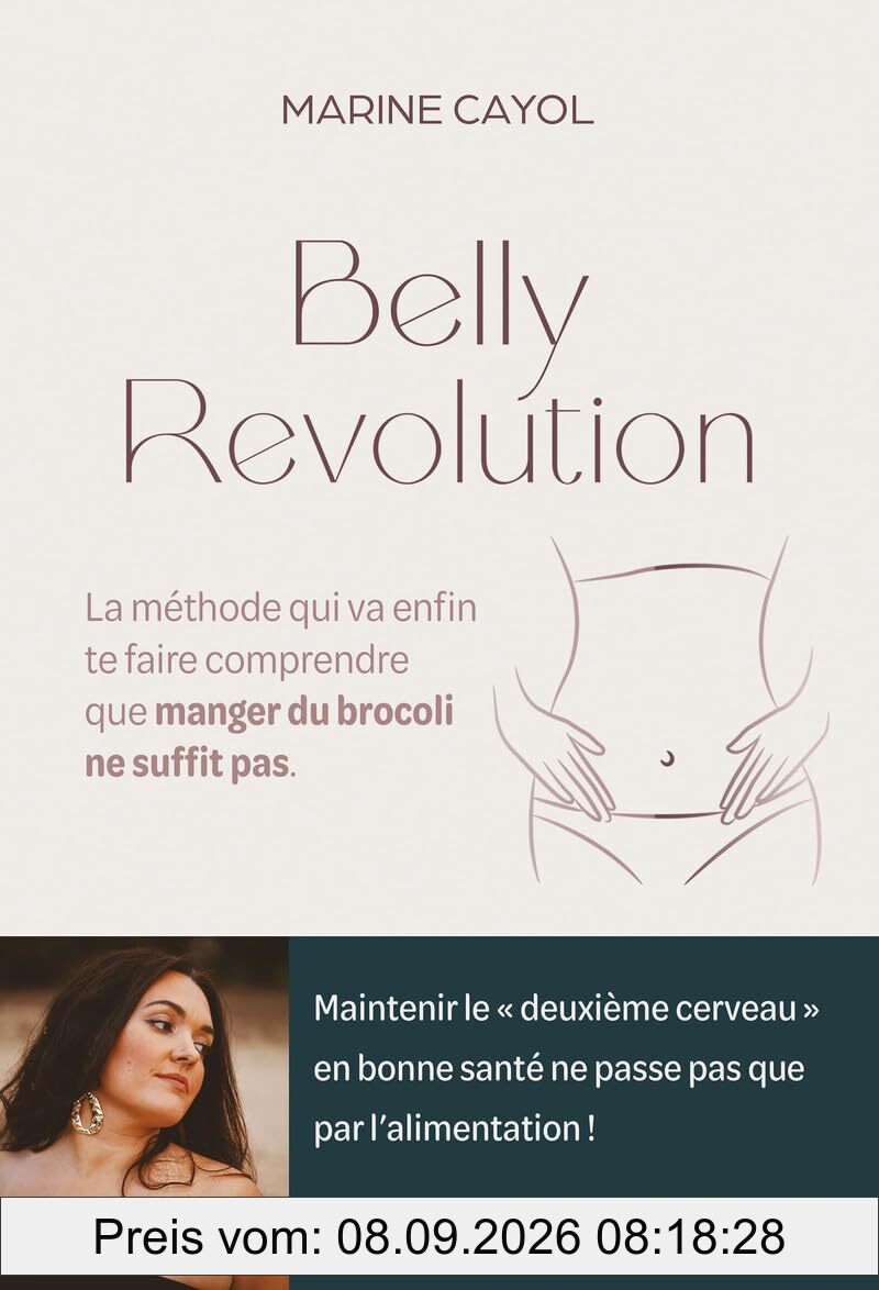 Belly revolution : la méthode qui va enfin te faire comprendre que manger du brocoli ne suffit pas