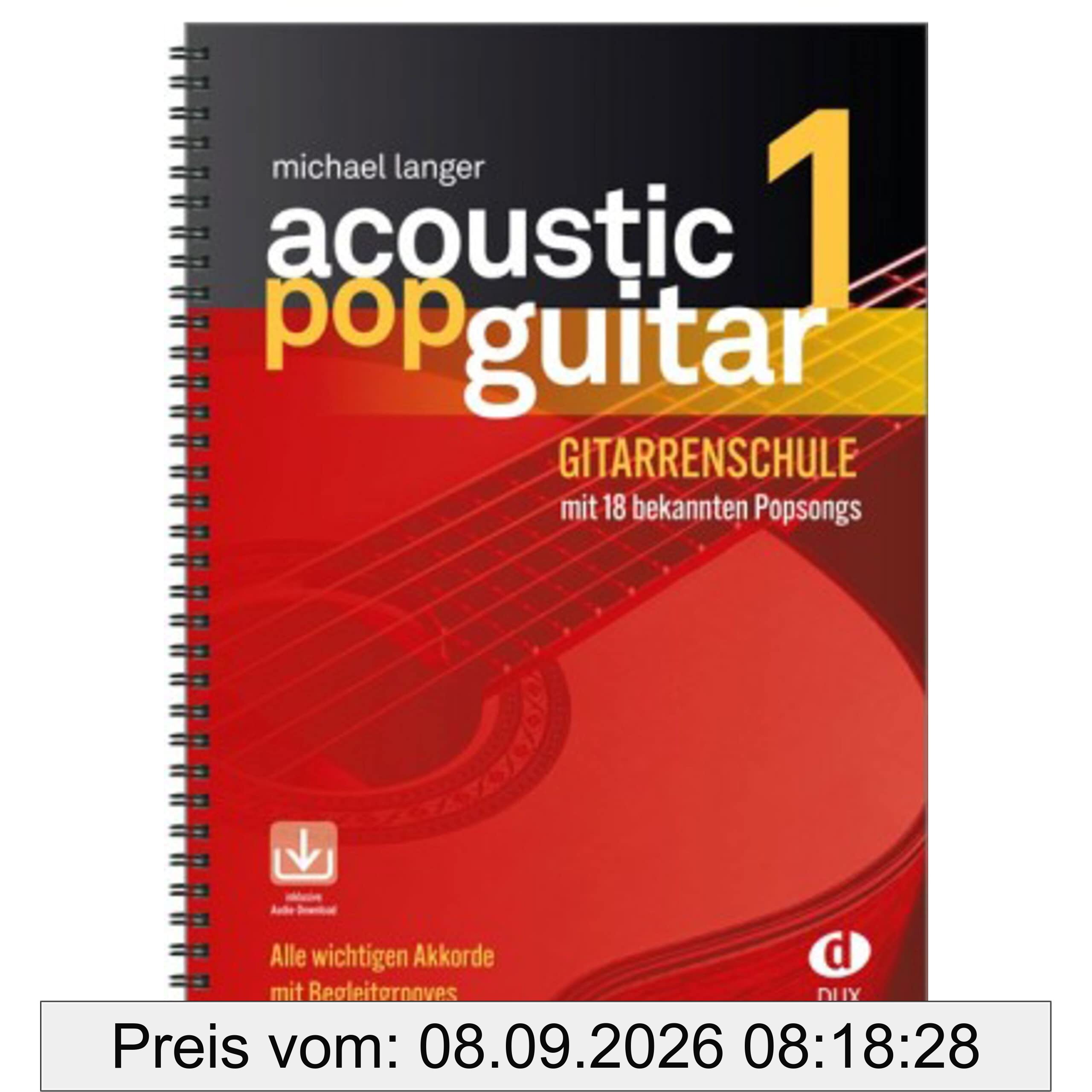 Acoustic Pop Guitar 1: Alle wichtigen Pickings & Strummings Schritt für Schritt