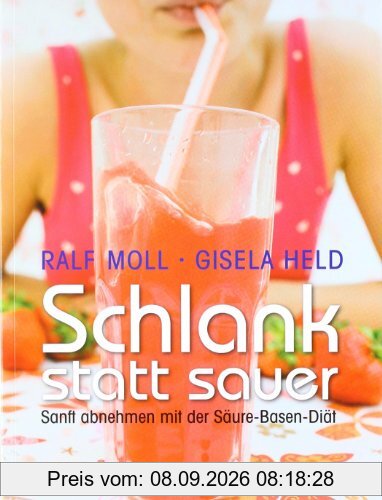 Schlank statt sauer: Sanft abnehmen mit der Säure-Basen-Diät