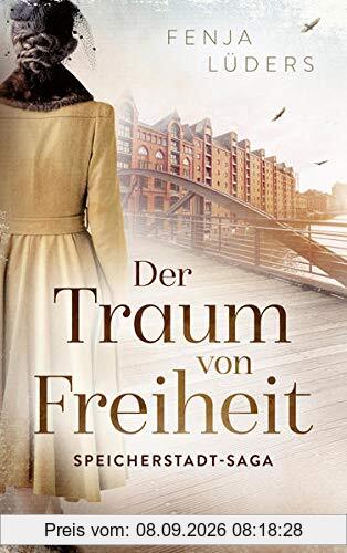 Der Traum von Freiheit: Speicherstadt-Saga. Roman (Die Kaffeehändler, Band 3)