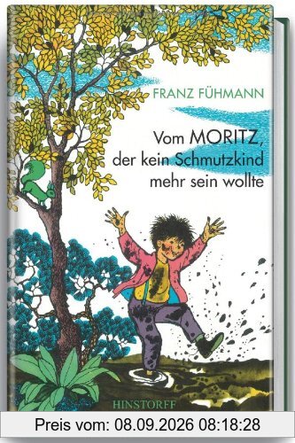 Vom Moritz, der kein Schmutzkind mehr sein wollte