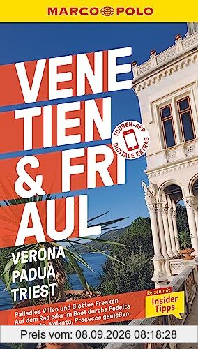 MARCO POLO Reiseführer Venetien & Friaul, Verona, Padua, Triest: Reisen mit Insider-Tipps. Inklusive kostenloser Touren-App