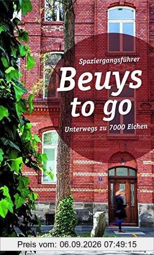 Beuys to go: Unterwegs zu 7000 Eichen - ein Spaziergangsführer