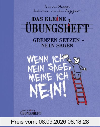 Das kleine Übungsheft - Grenzen setzen, nein sagen