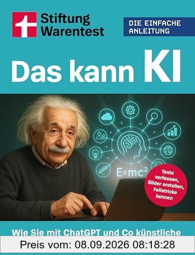 Das kann KI: Wie Sie mit ChatGPT und Co künstliche Intelligenz für sich nutzen können | Texte verfassen, Bilder erstellen, Fallstricke kennen