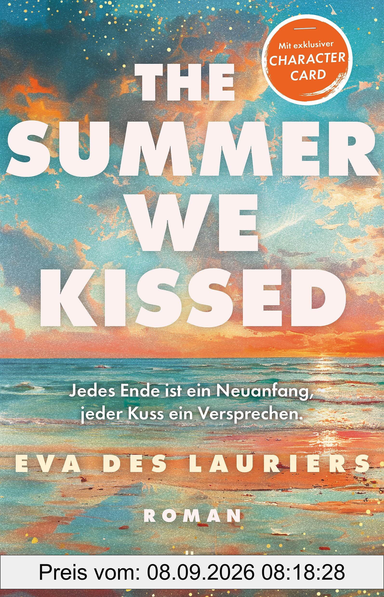 The summer we kissed: Eine berührende Friends-to-Lovers-Romance mit Summerfeeling und Taylor-Swift-Vibes | mit wunderschöner Character Card