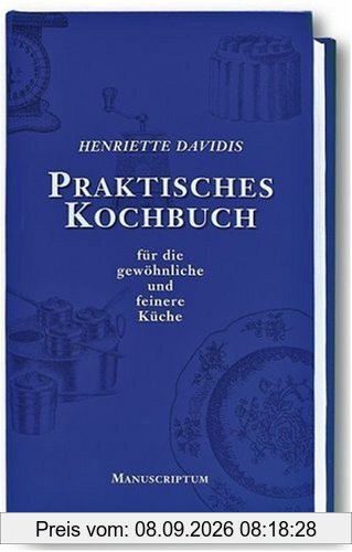 Praktisches Kochbuch für die gewöhnliche und feinere Küche