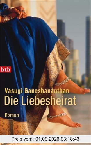 Die Liebesheirat: Roman