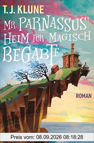 Mr. Parnassus' Heim für magisch Begabte: Roman