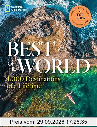 Best of the World: 1,000 Destinations of a Lifetime
