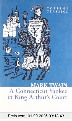 Connecticut Yankee in King Arthur's Court (Collins Classics)