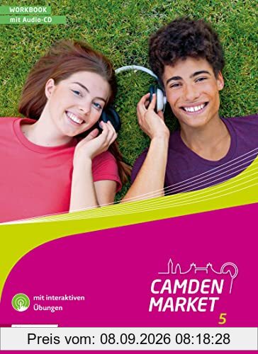 Camden Market - Ausgabe 2013: Workbook 5 mit Audio-CD und interaktiven Übungen