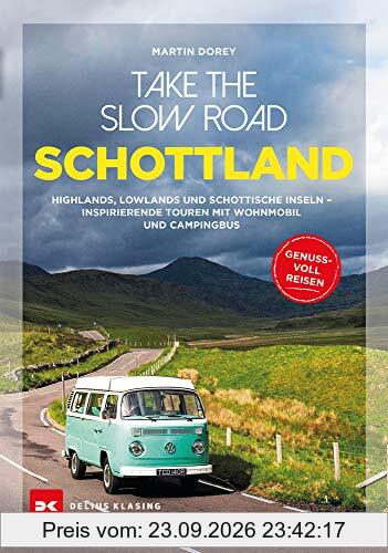 Take the Slow Road: Schottland