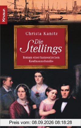 Die Stellings: Roman einer hanseatischen Kaufmannsfamilie