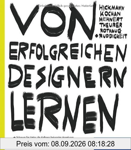 Von erfolgreichen Designern lernen: Gutes Grafikdesign aus Deutschland (Galileo Design)